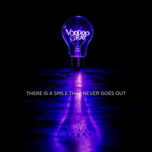 VOODOO RAY ✷ There is a smile that never goes out