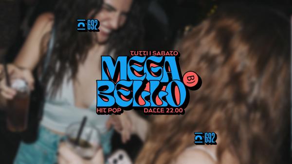 29.08.26 MEGABELLO @ 692 Secret Garden