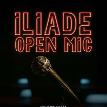 Iliade Open Mic