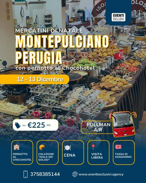 Mercatini di Natale Montepulciano e Perugia con pernotto al Chocohotel