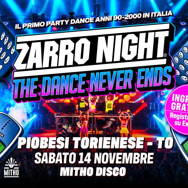 14.11 ZARRO NIGHT Il primo party DANCE anni 90-2000 @ MITHO Maxidisco (Piobesi)