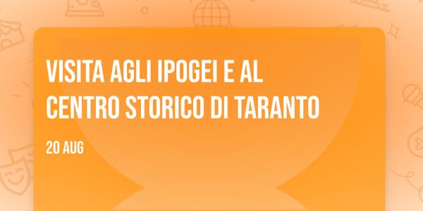 Visita agli Ipogei e al Centro Storico di Taranto