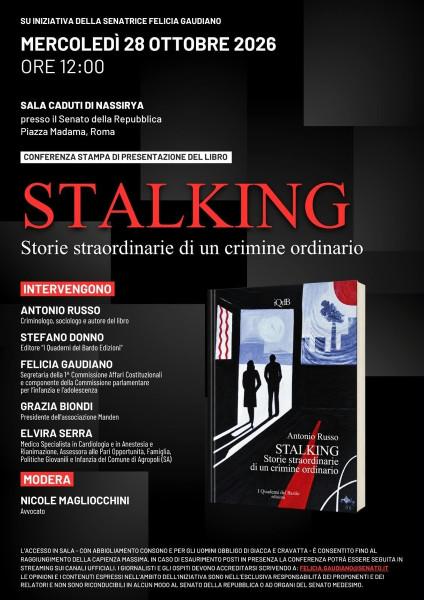 Stalking. Storie straordinarie di un crimine ordinario