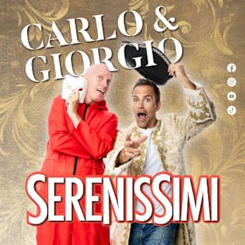 Carlo & Giorgio - Serenissimi