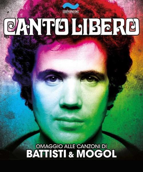 Canto Libero - Omaggio a Battisti e Mogol