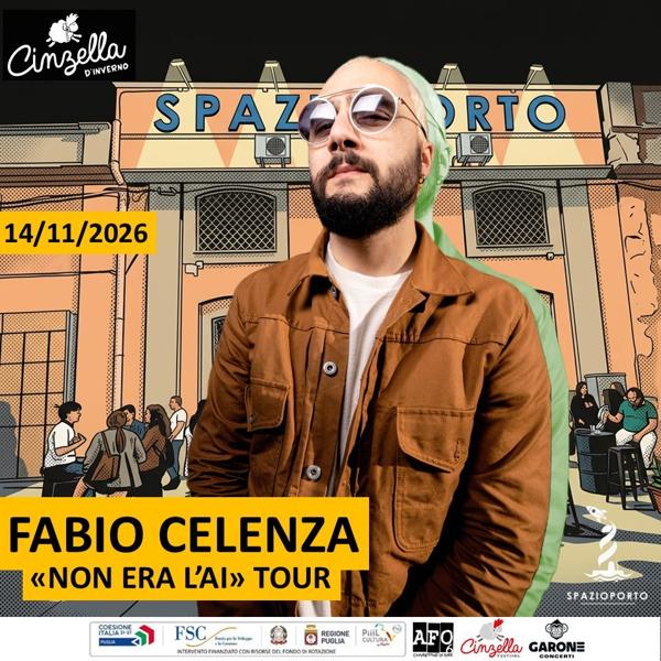 FABIO CELENZA "Non era l'AI" TOUR x CINZELLA D'INVERNO 2026