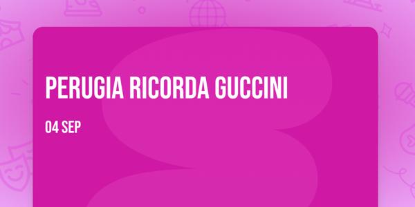 Perugia ricorda GUCCINI