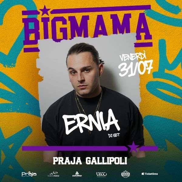 ERNIA x BIG MAMA