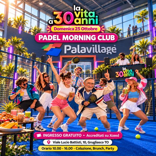 La Vita a 30 anni | Padel Morning Club