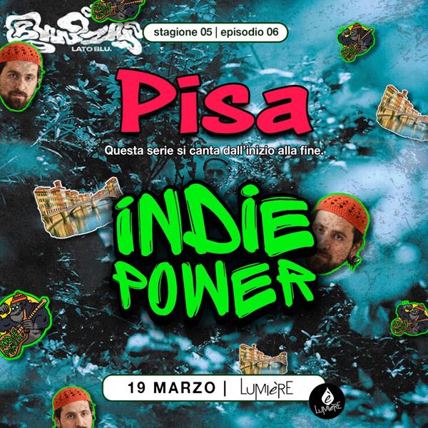 Indie Power • Pisa