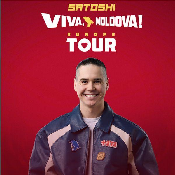 Satoshi - Viva Moldova Europe Tour