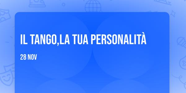 ✨IL TANGO,LA TUA PERSONALITÀ