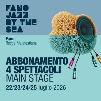 Fano Jazz by the Sea - Abbonamento 4 Spettacoli