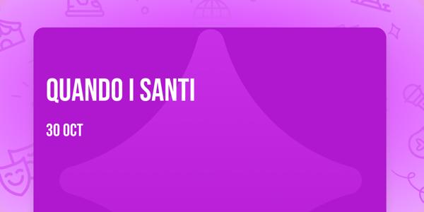 Quando i Santi