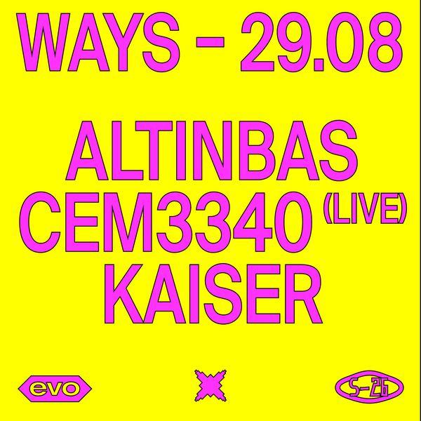 Ways x Evo - Altinbas + CEM3340 + Kaiser