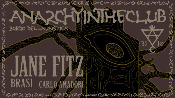 Anarchy in the Club: Halloween w/ Jane Fitz, Brasi, Carlo Amadori