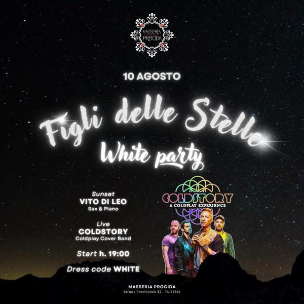 Lunedì 10 Agosto | ✮ FIGLI DELLE STELLE in WHITE✮ | con i Coldplay cover band e sunset show