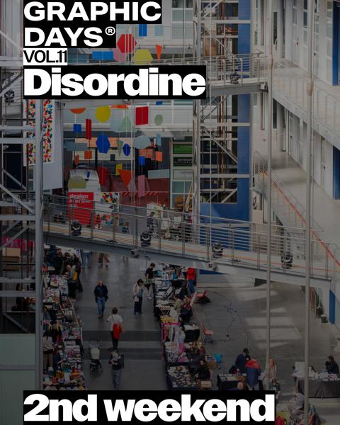 Graphic Days Vol.11 – Disordine (2nd weekend)