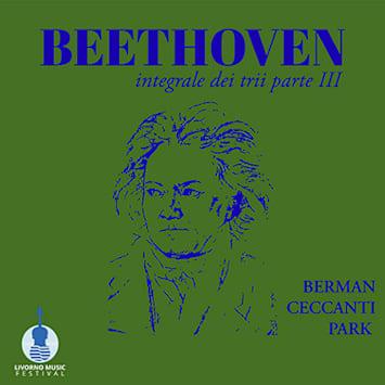 BERMAN / CECCANTI / PARK - BEETHOVEN INTEGRALE DEI TRII PARTE III