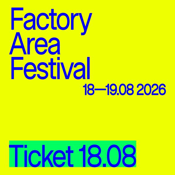 Factory Area Festival 2026 - Day 1