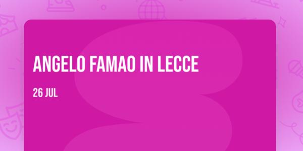 Angelo Famao in Lecce