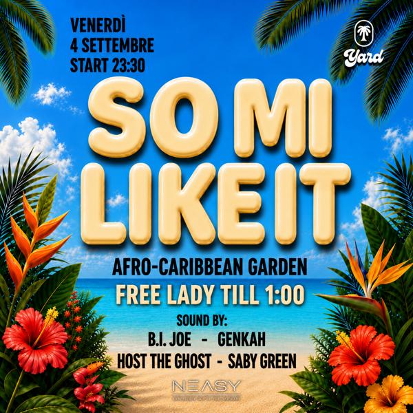 Yard presents SO MI LIKE IT