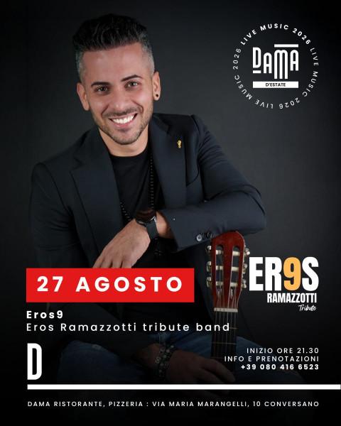 Eros9 - Tributo a Eros Ramazzotti