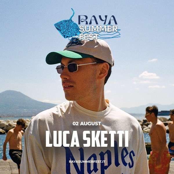 Raya Summer Fest - Luca Sketti