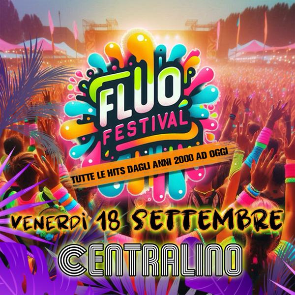 FLUO FESTIVAL Torino al CENTRALINO Club - Ven 18 Settembre
