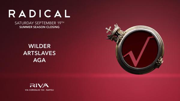 RADICAL w/ WILDER, ARTSLAVES, AGA