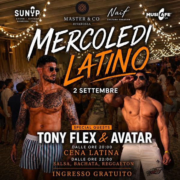 IL MERCOLEDÌ LATINO DEL SUN UP • Special guests TONY FLEX & AVATAR