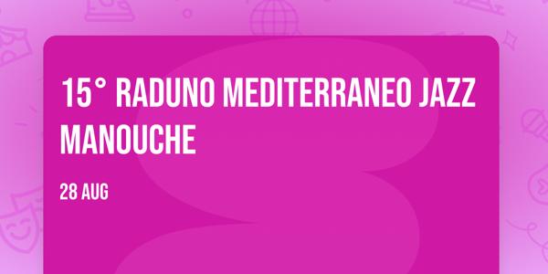 15° RADUNO MEDITERRANEO JAZZ MANOUCHE