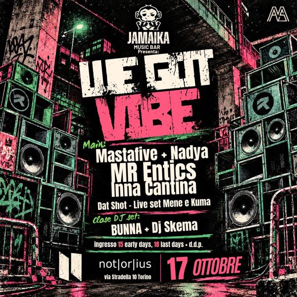 WE GOT VIBE w/ Mr Entics Inna Cantina Mastafive Nadya Bunna + dj Skema