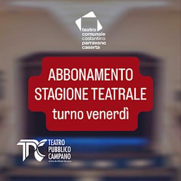 Stagione Prosa 26/27 - Turno Venerdì
