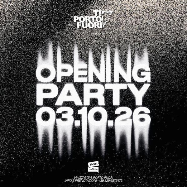 Ti Porto Fuori - Opening Party