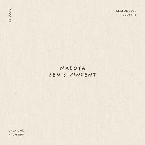 Cala Uma x Madota x Ben Vincent