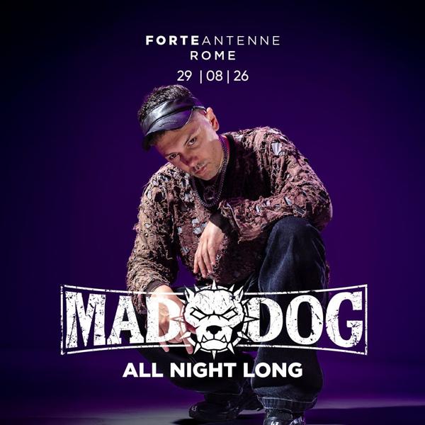 MAD DOG all night long at Forte Antenne