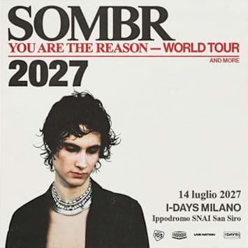 SOMBR - YOU ARE THE REASON TOUR