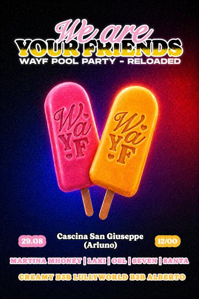 WAYF POOL PARTY RELOADED