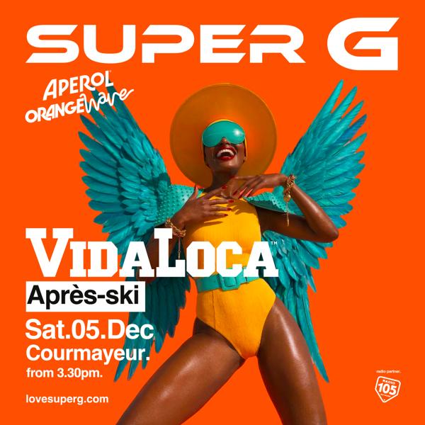 APEROL ORANGE WAVE presents VIDA LOCA @Super G