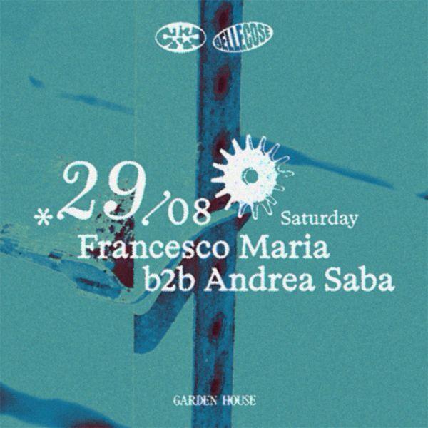 Belle Cose presents Francesco Maria b2b Andrea Saba