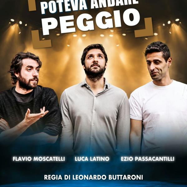 Poteva andare peggio di Luca Latimo, Flavio Moscatelli ed Ezio Passacantili con i Centouno