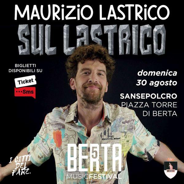 Maurizio Lastrico - Berta Music Festival 2026