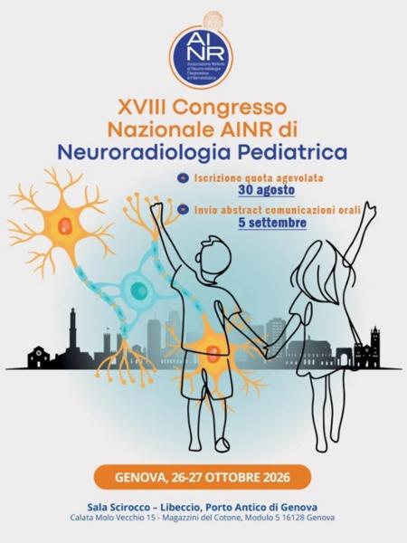 XVIII Congresso Nazionale AINR di Neuroradiologia Pediatrica