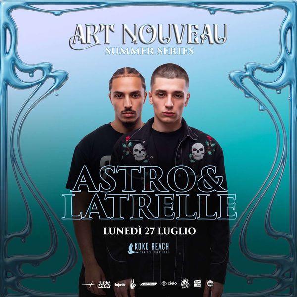 Art Nouveau w/ ASTRO & LATRELLE
