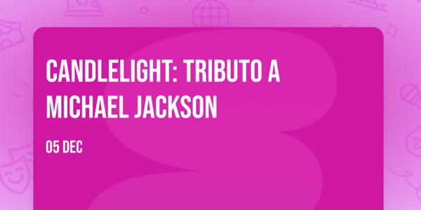 Candlelight: Tributo a Michael Jackson