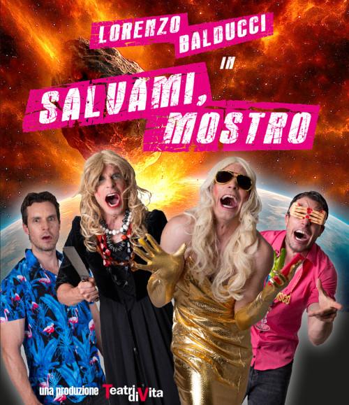 Lorenzo Balducci in Salvami, mostro