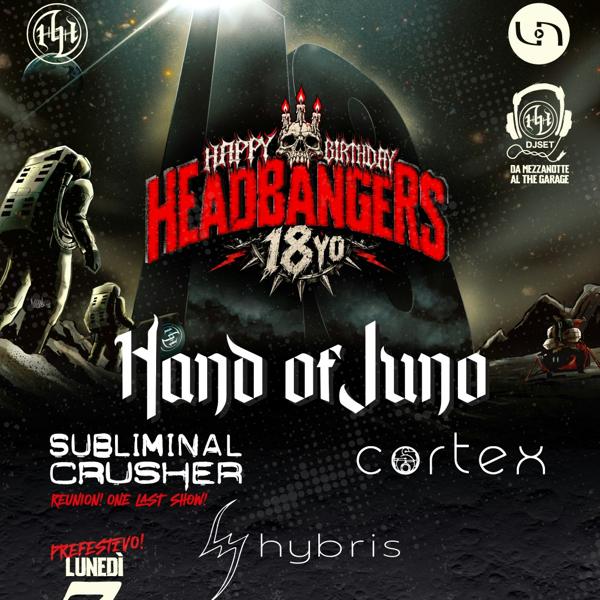 18th years of HEADBANGERS - Hand of Juno & more