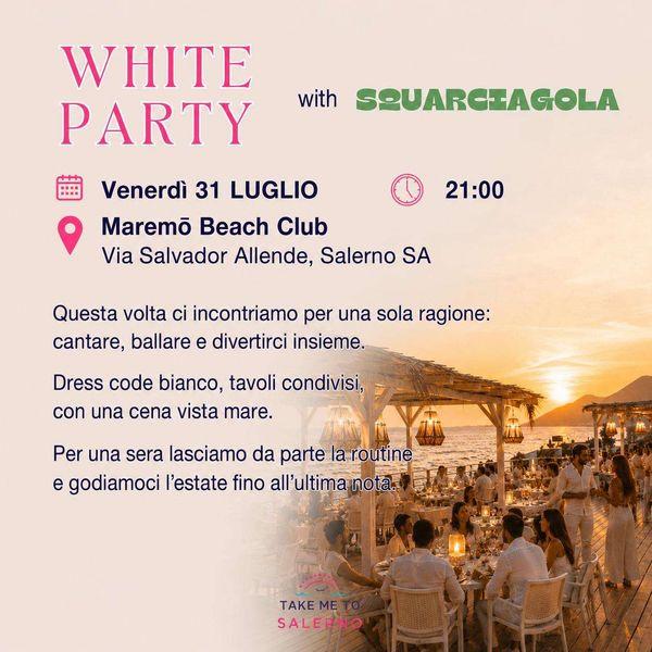 WHITE PARTY Take me to Salerno con SQUARCIAGOLA