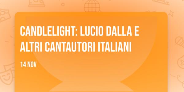Candlelight: Lucio Dalla e altri cantautori italiani